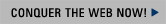 conquer the web now
